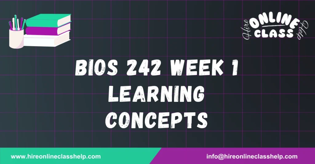 BIOS 242 Week 1 Learning Concepts