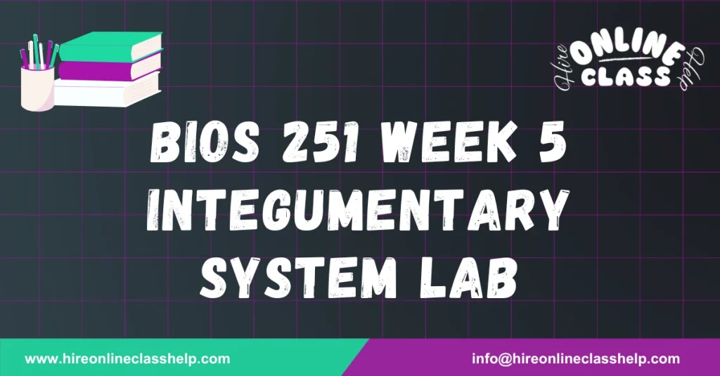 BIOS 251 Week 5 Integumentary system lab