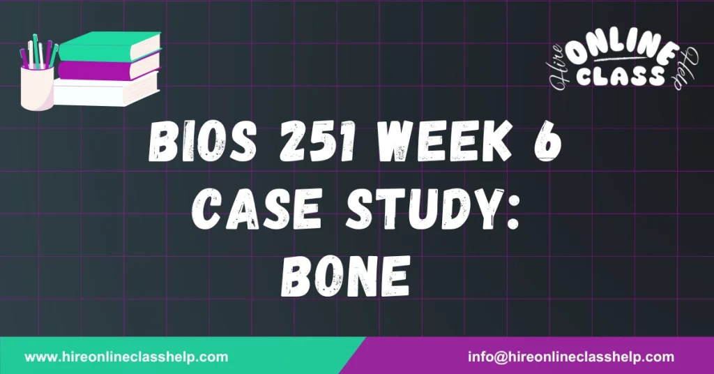 BIOS 251 Week 6 Case Study: Bone