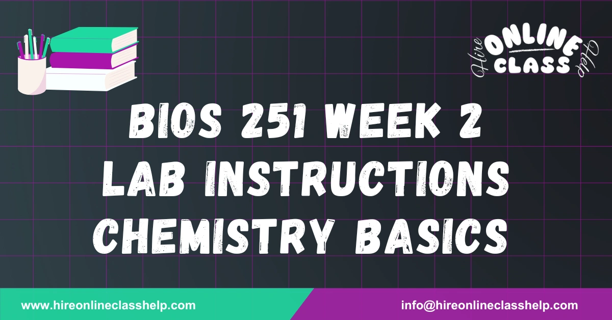 BIOS 251 Week 2 Lab Instructions Chemistry Basics