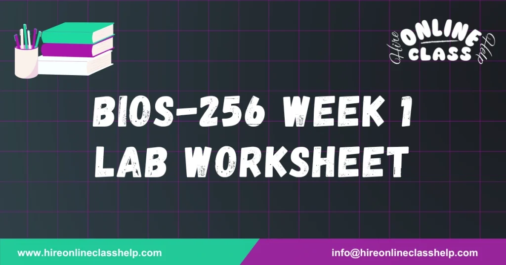 BIOS-256 Week 1 Lab Worksheet