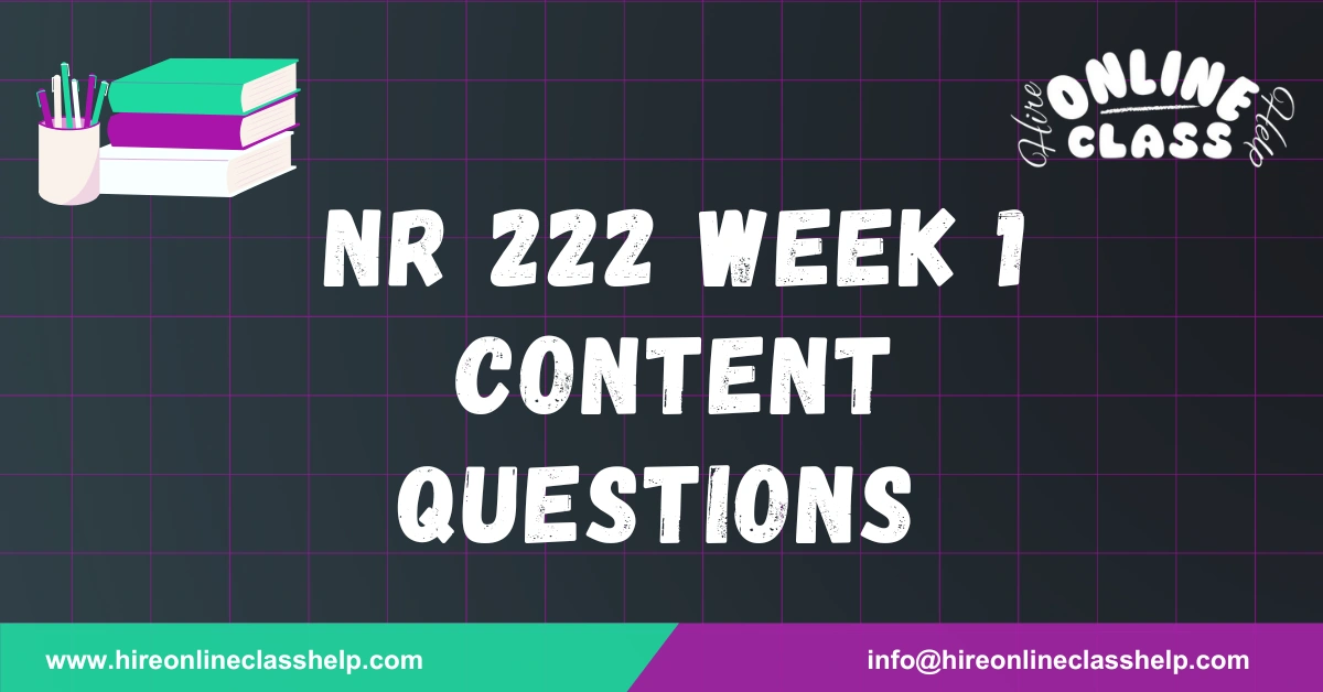 NR 222 Week 1 Content Questions