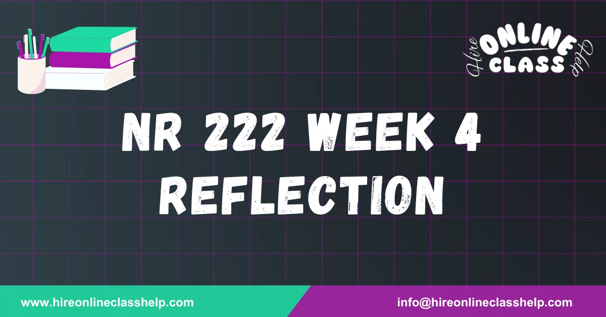 NR 222 Week 4 Reflection