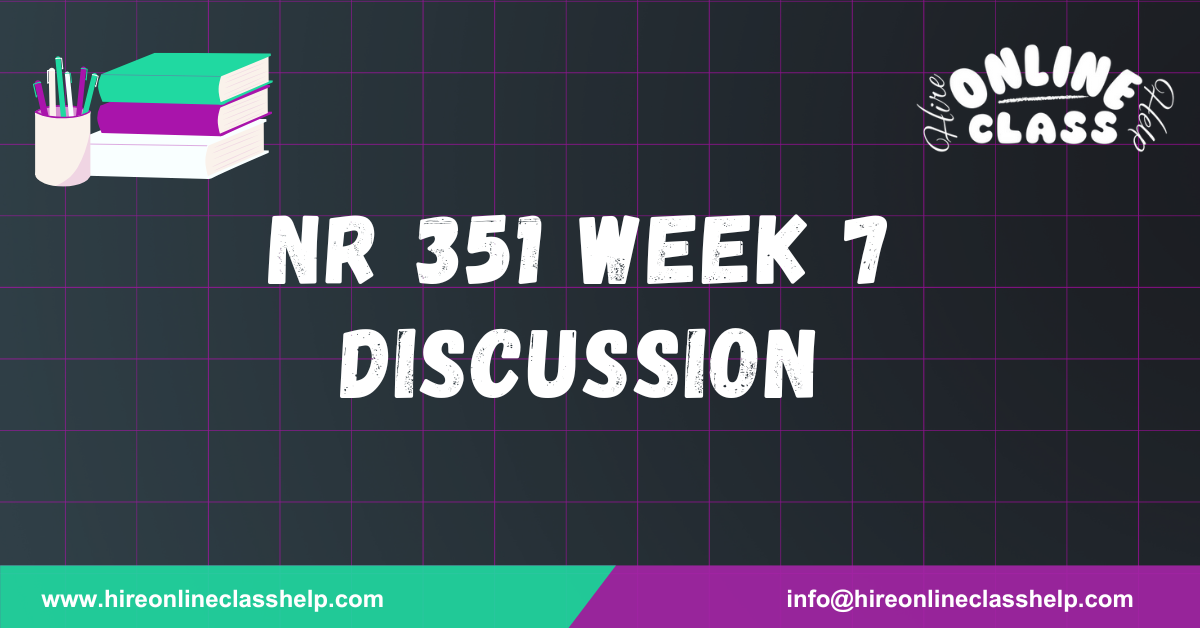 NR 351 Week 7 Discussion