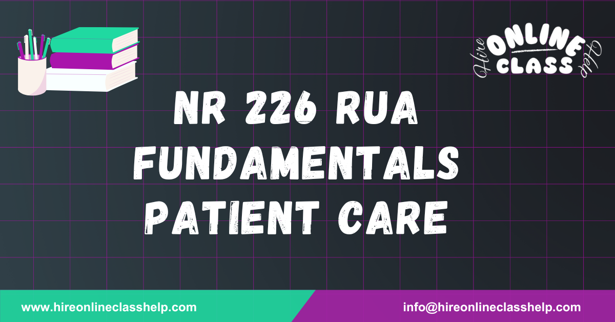 NR 226 RUA Fundamentals Patient Care