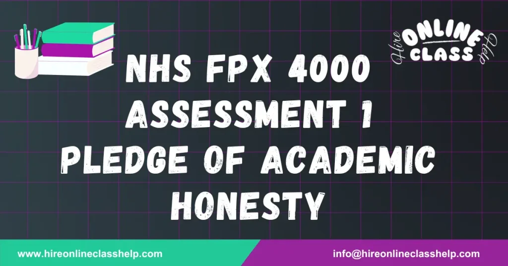 NHS FPX 4000 Assessment 1 Pledge of Academic Honesty