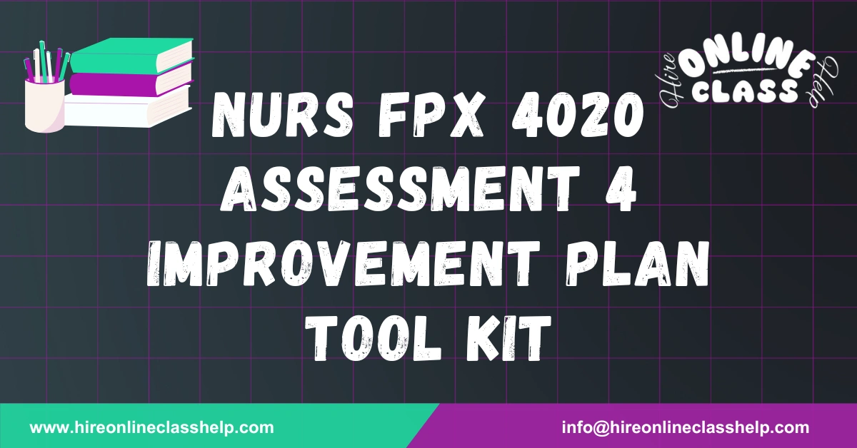 NURS FPX 4020 Assessment 4 Improvement Plan Tool Kit