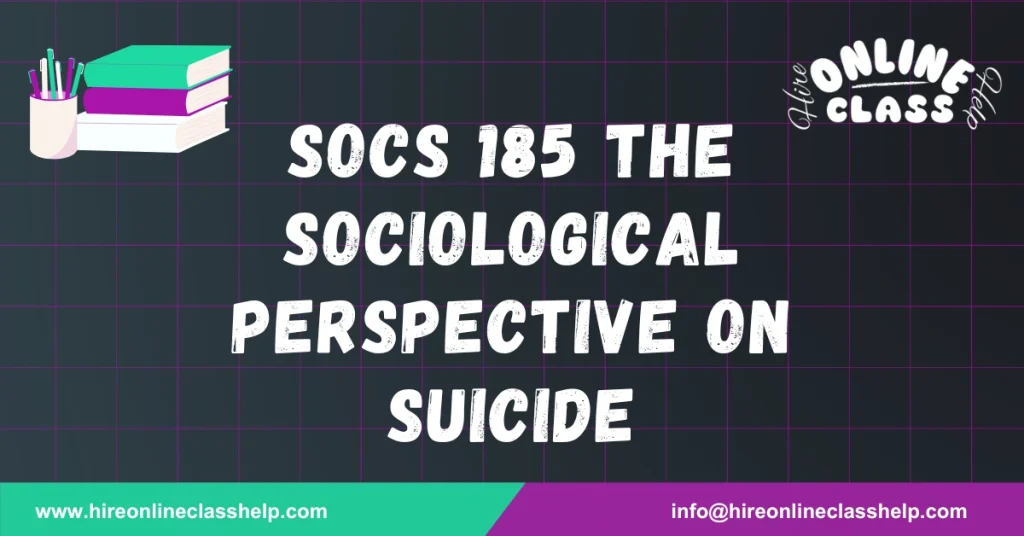 SOCS 185 the Sociological Perspective on Suicide