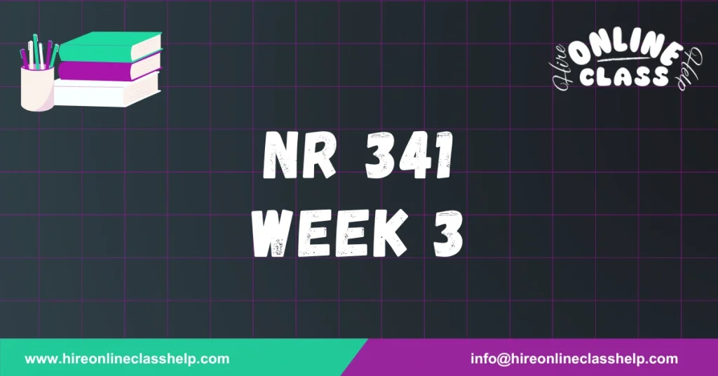 NR 341 Week 3