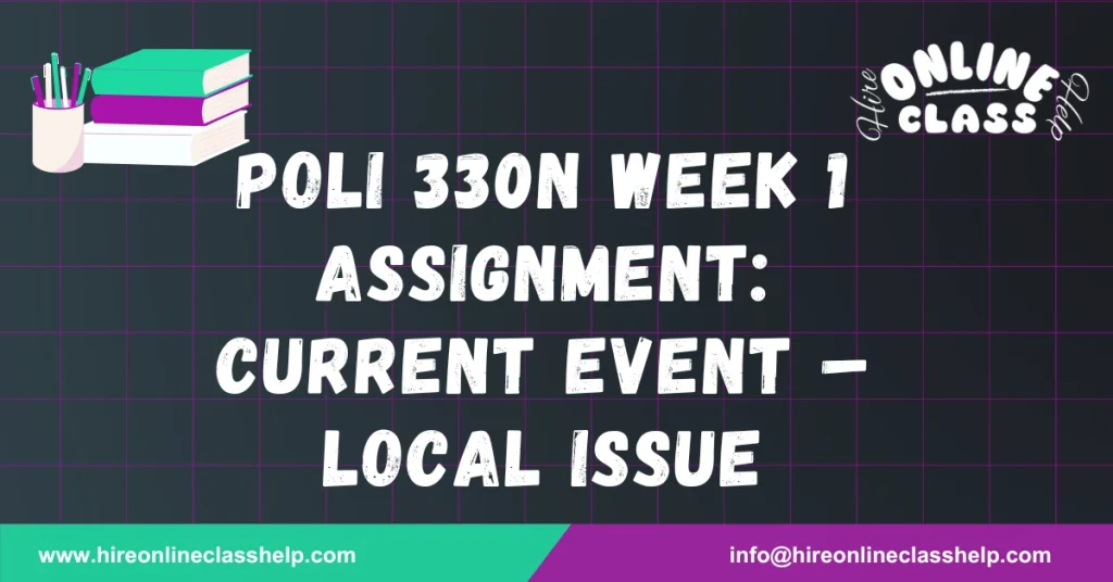 POLI 330N Week 1 Assignment: Current Event – Local Issue