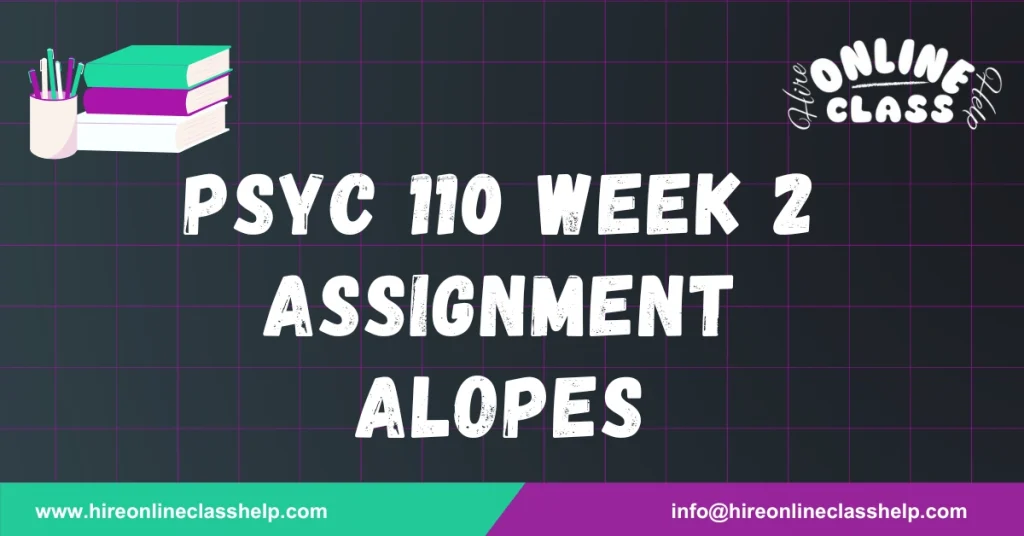 PSYC 110 Week 2 Assignment Alopes