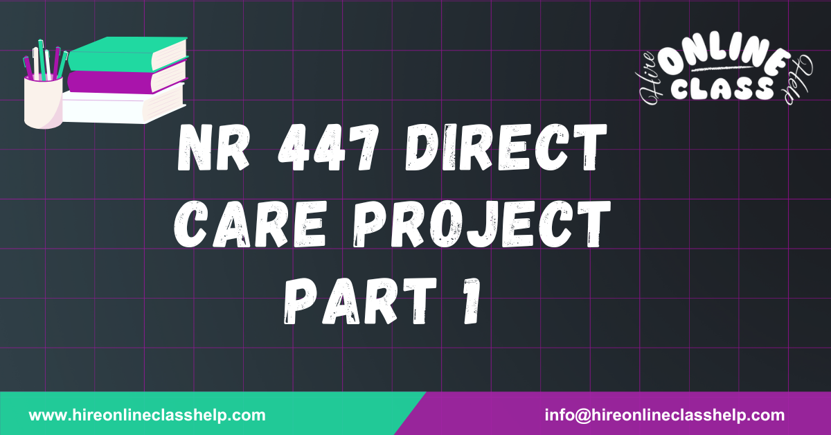 NR 447 Direct Care Project Part 1