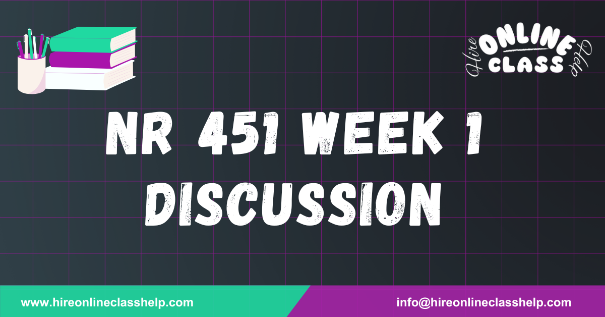 NR 451 Week 1 Discussion