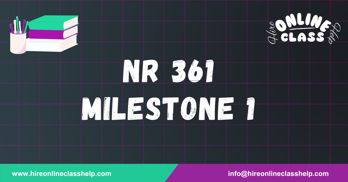 NR 361 Milestone 1