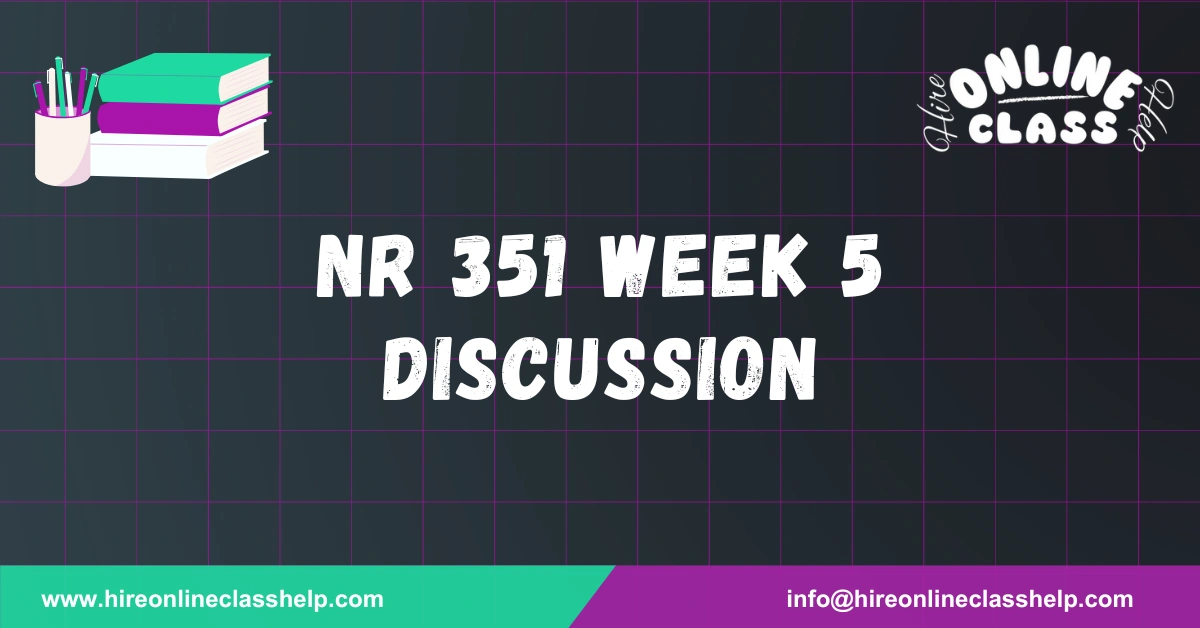 NR 351 Week 5 Discussion