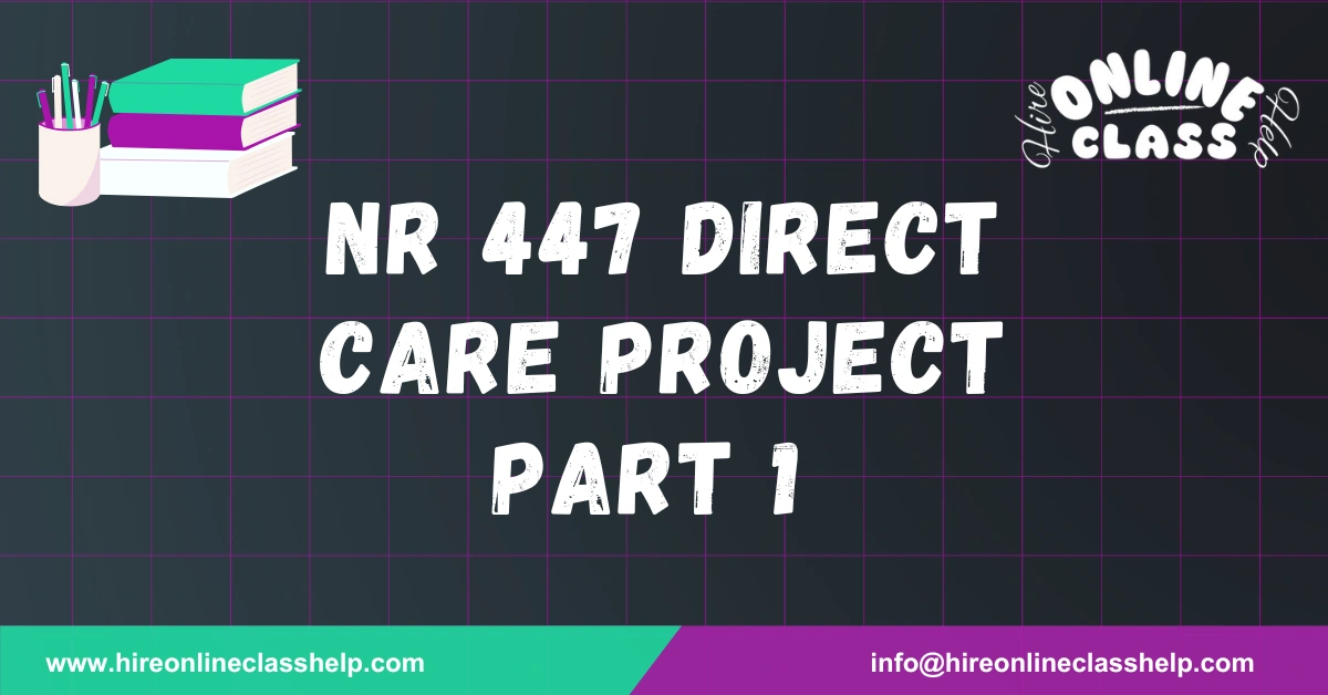 NR 447 Direct Care Project Part 1