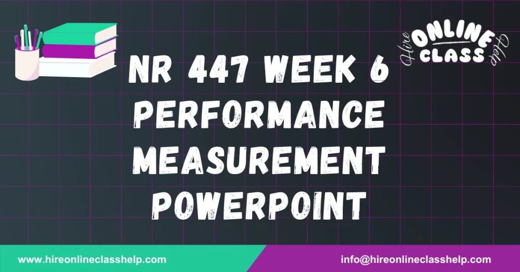 NR 447 Week 6 Performance Measurement PowerPoint