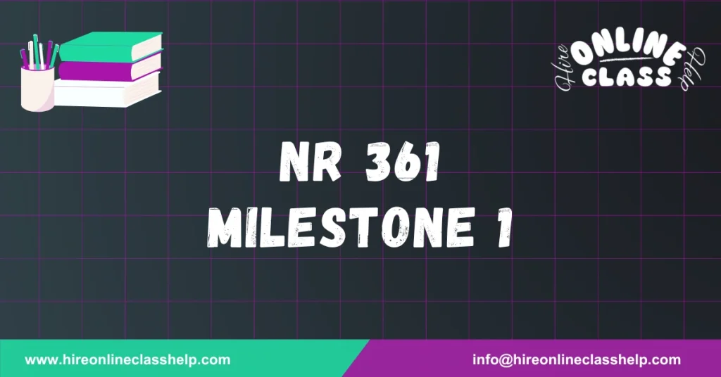 NR 361 Milestone 1