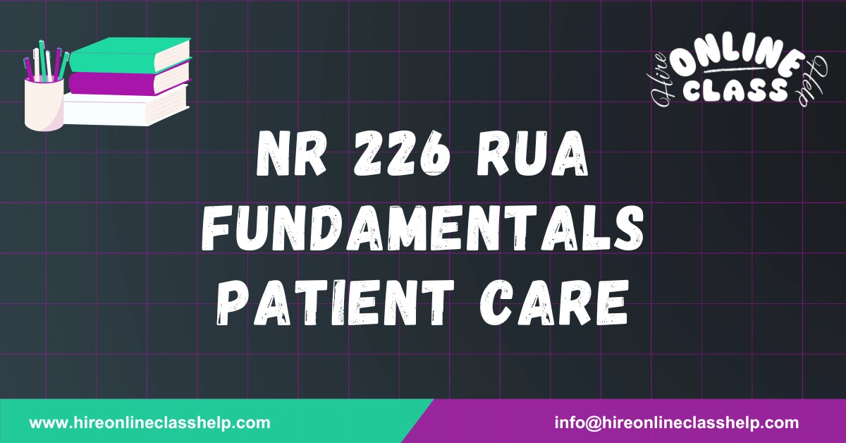 NR 226 RUA Fundamentals Patient Care