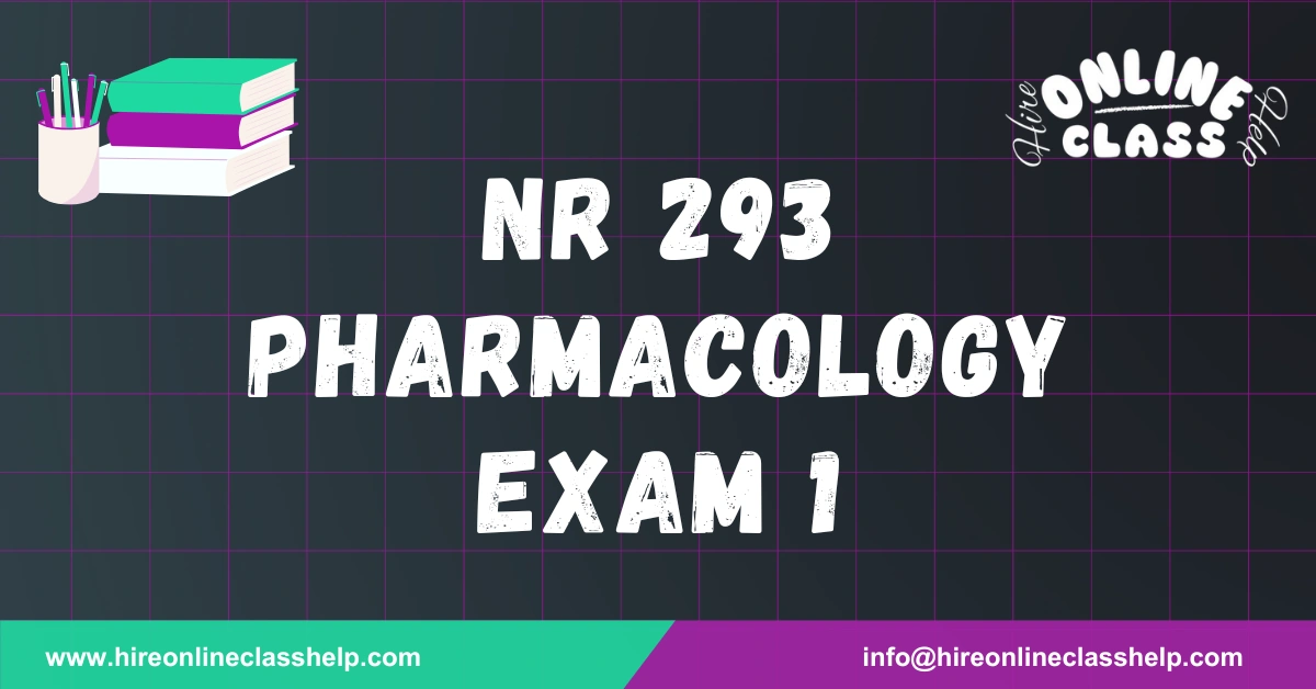 NR 293 Pharmacology Exam 1