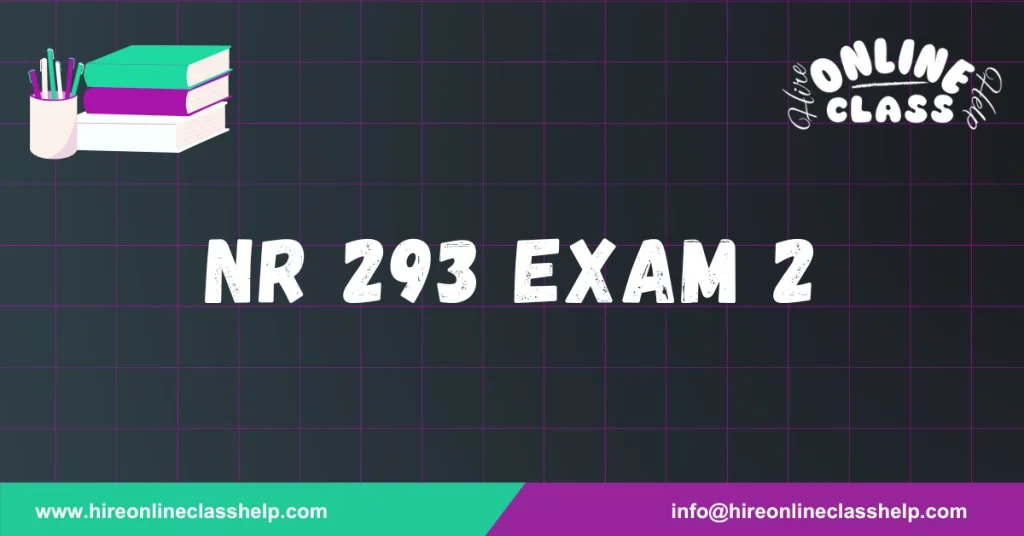 NR 293 Exam 2