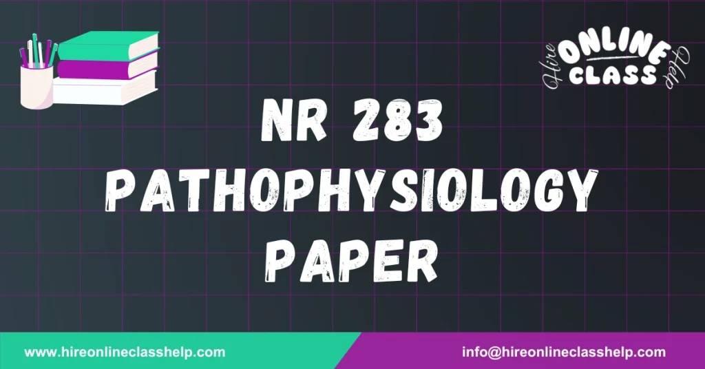 NR 283 Pathophysiology Paper