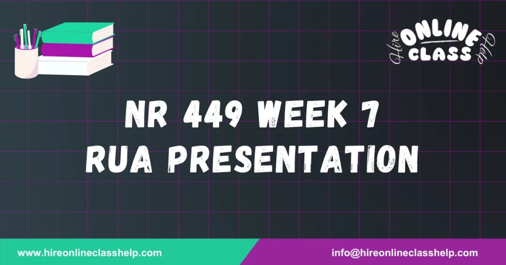 NR 449 Week 7 RUA Presentation