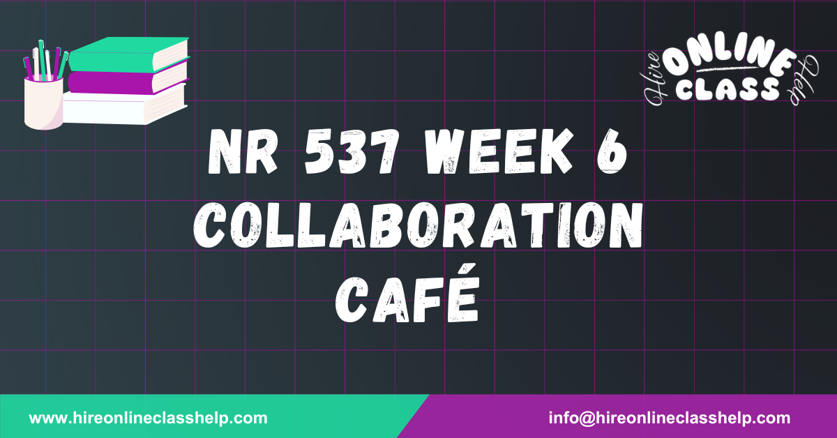 NR 524 Week 6 Curriculum Plan and Course Syllabus