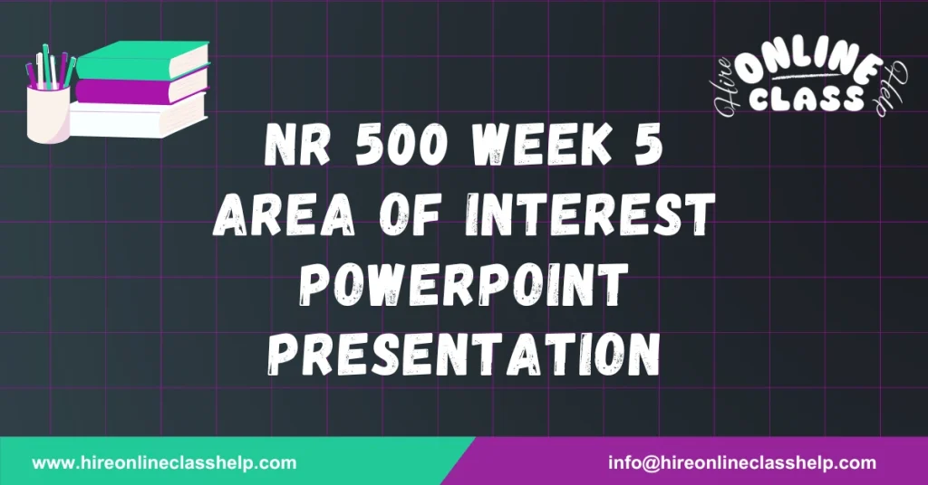 NR 500 Week 5 Area of Interest PowerPoint Presentation