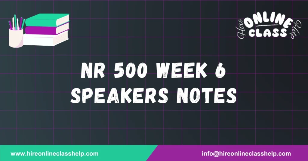 NR 500 Week 6 Speakers Notes