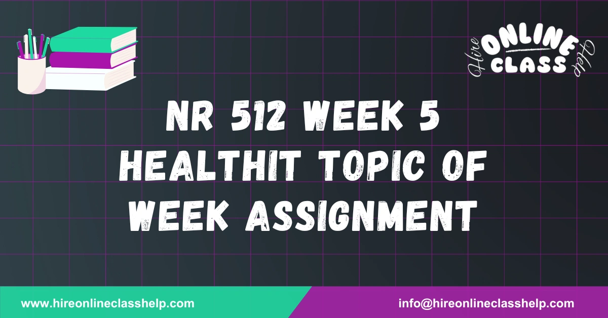 NR 512 Week 5 HealthIT Topic of Week Assignment