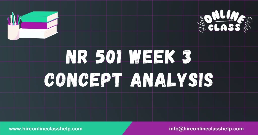 NR 501 Week 3 Concept Analysis