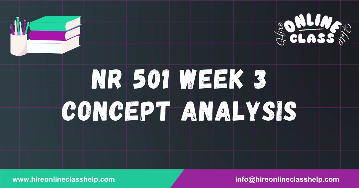 NR 501 Week 3 Concept Analysis