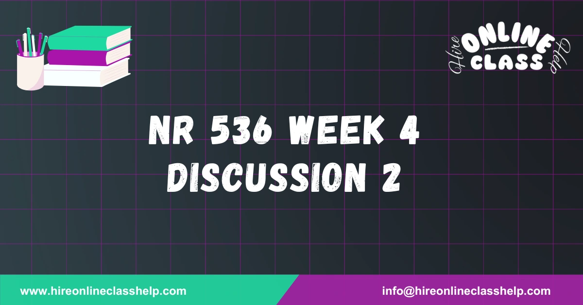 NR 536 Week 4 Discussion