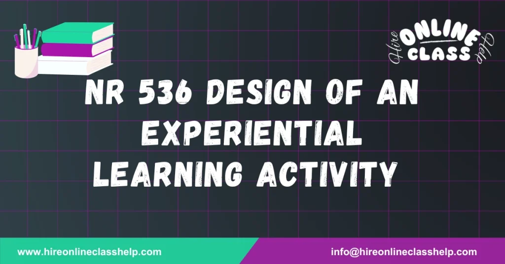 NR 536 Design of an Experiential Learning Activity