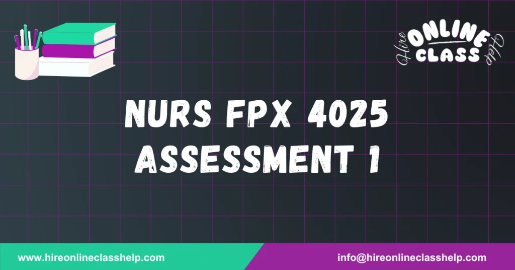 NURS FPX 4025 Assessment 1