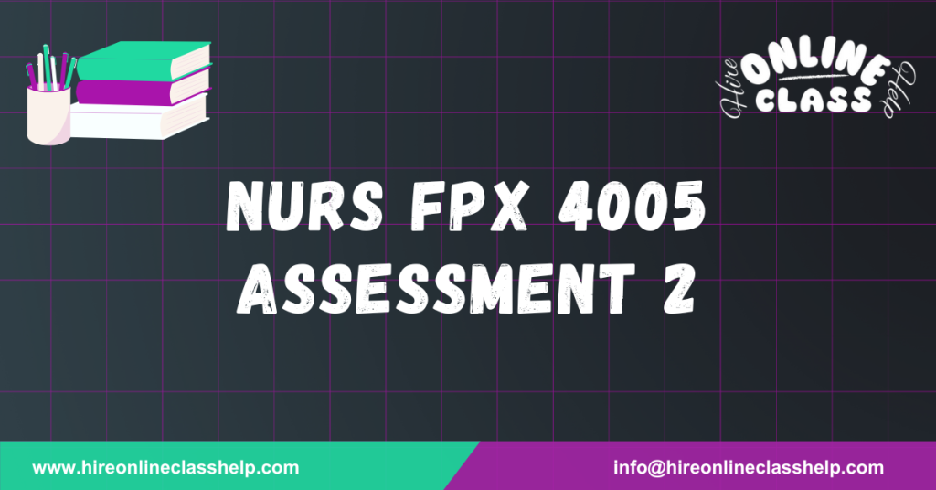 NURS FPX 4005 Assessment 2