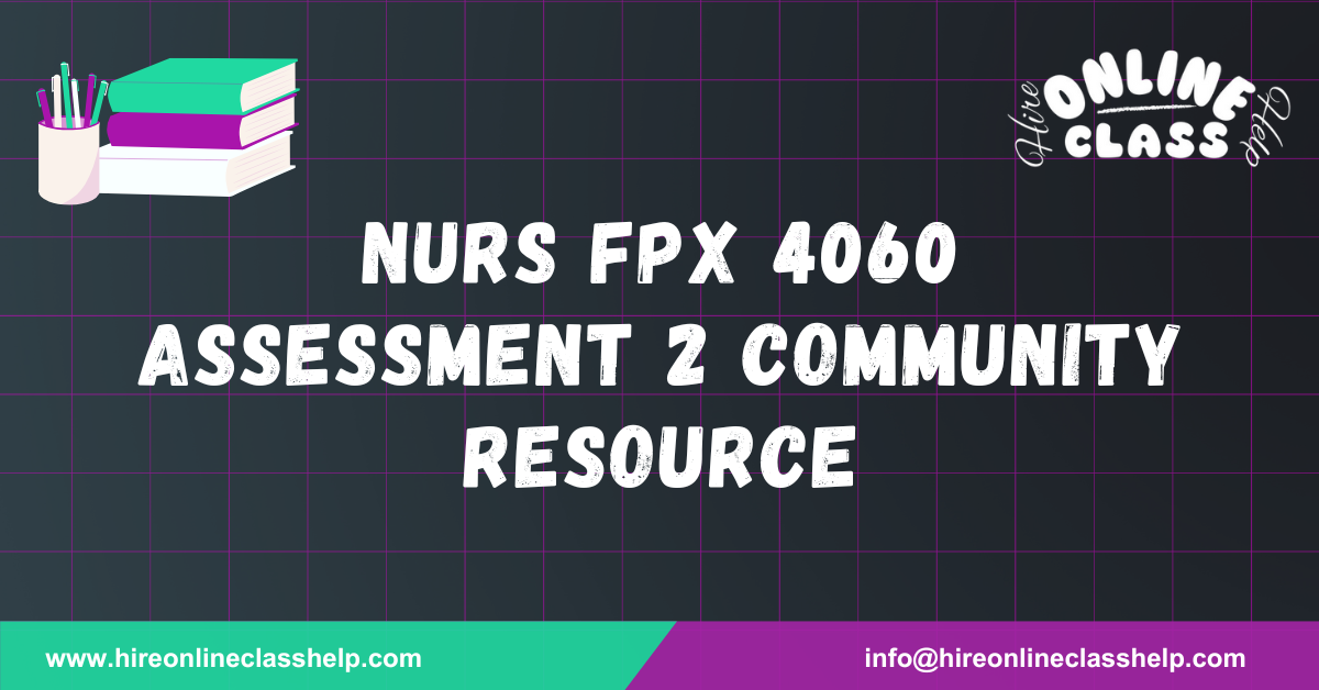 NURS FPX 4060 Assessment 2 Community Resource