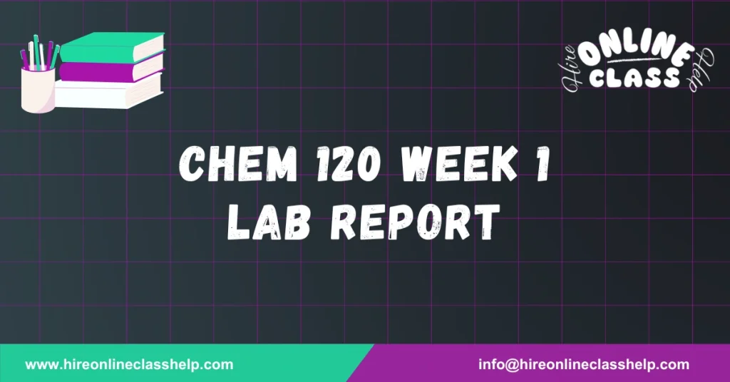 CHEM 120 Week 1 Lab Report
