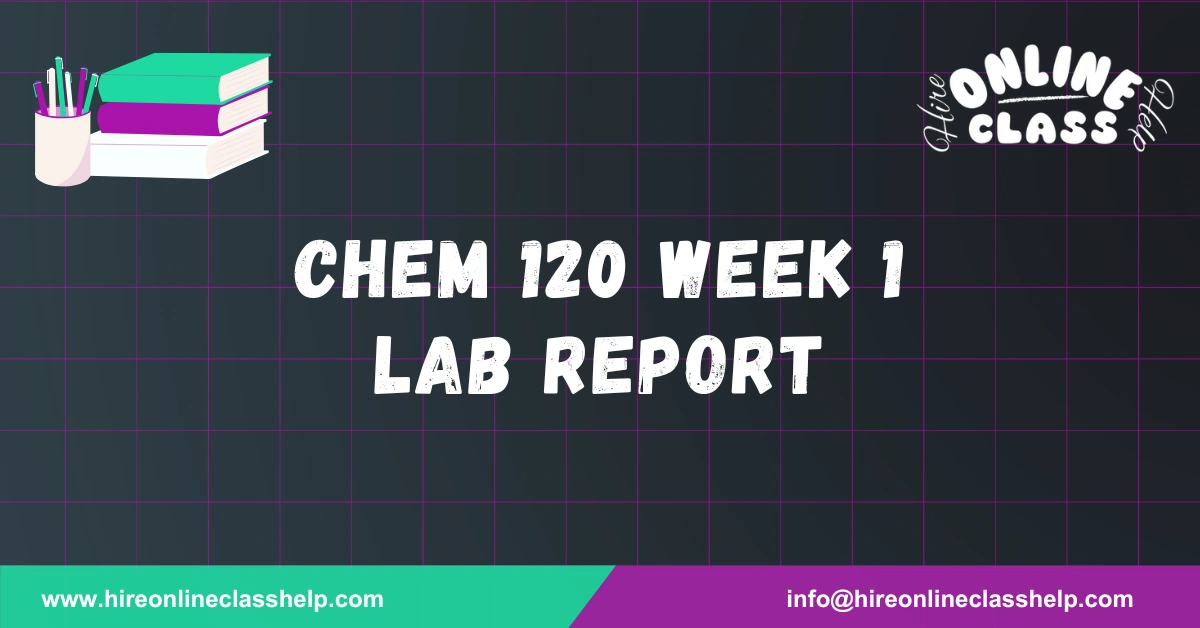 CHEM 120 Week 1 Lab Report