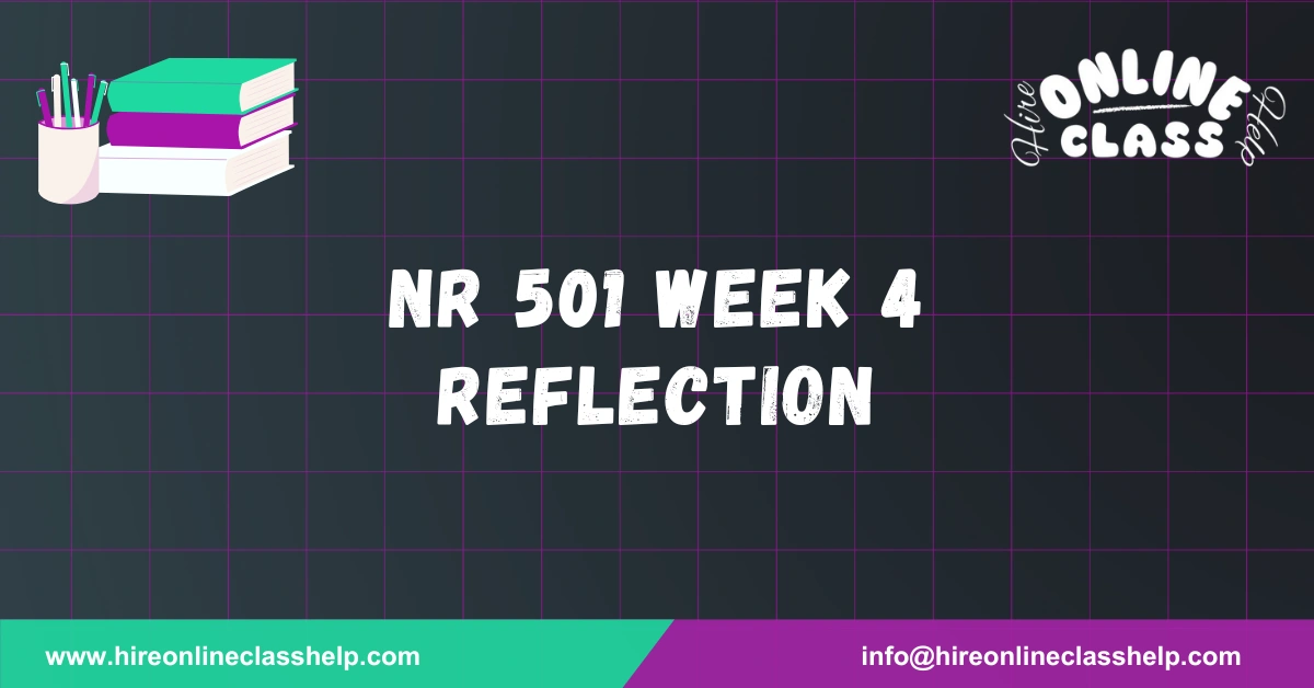 NR 501 Week 4 Reflection