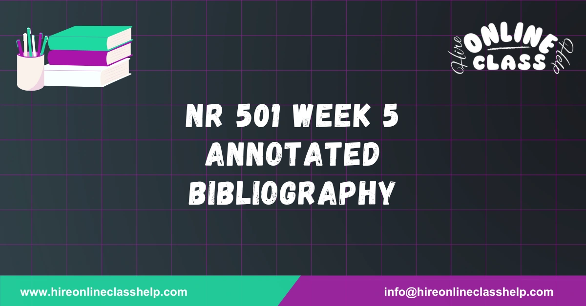 NR 501 Week 5 Annotated Bibliography
