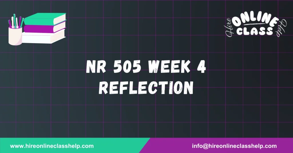 NR 505 Week 4 Reflection