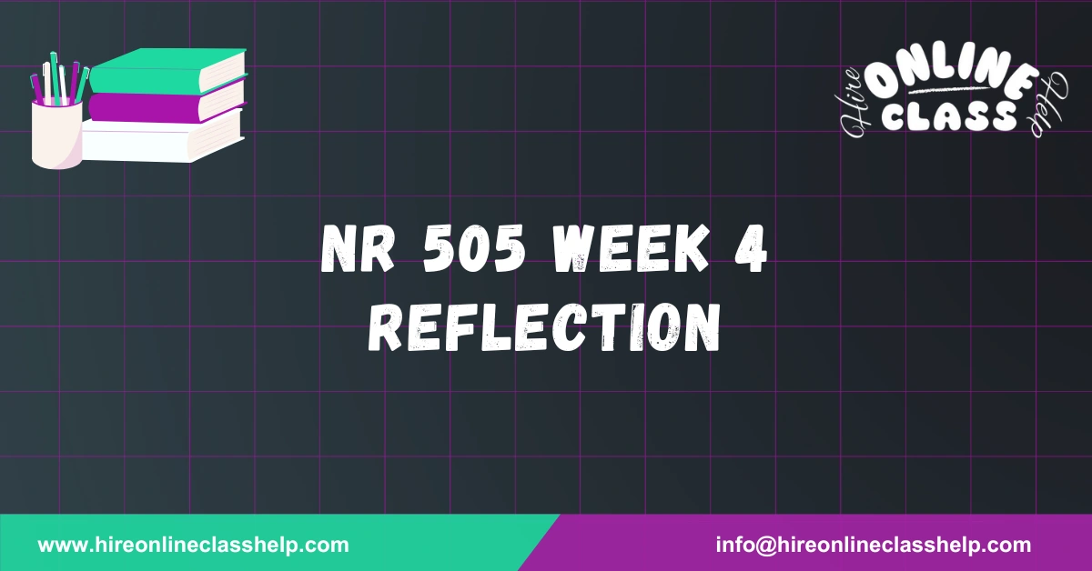 NR 505 Week 4 Reflection