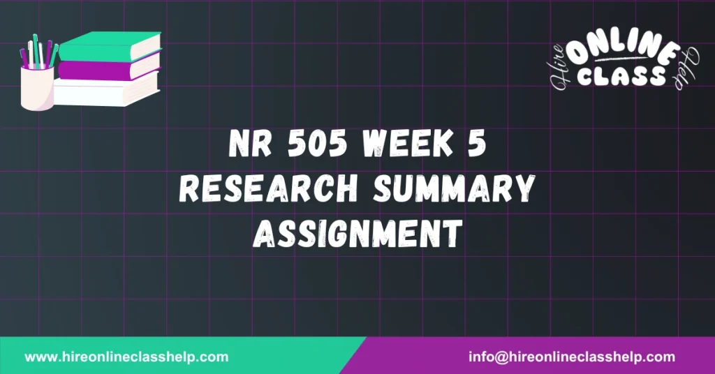 NR 505 Week 5 Research Summary Assignment