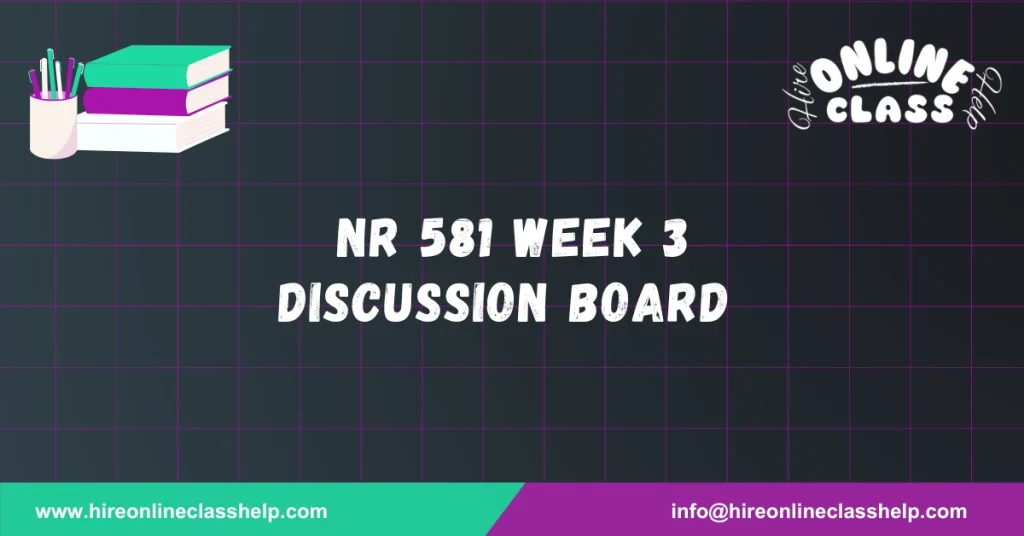 NR 581 Week 3 Discussion Board
