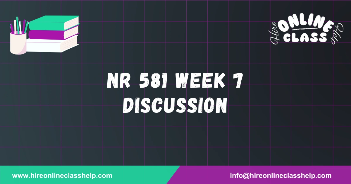 NR 581 Week 7 Discussion