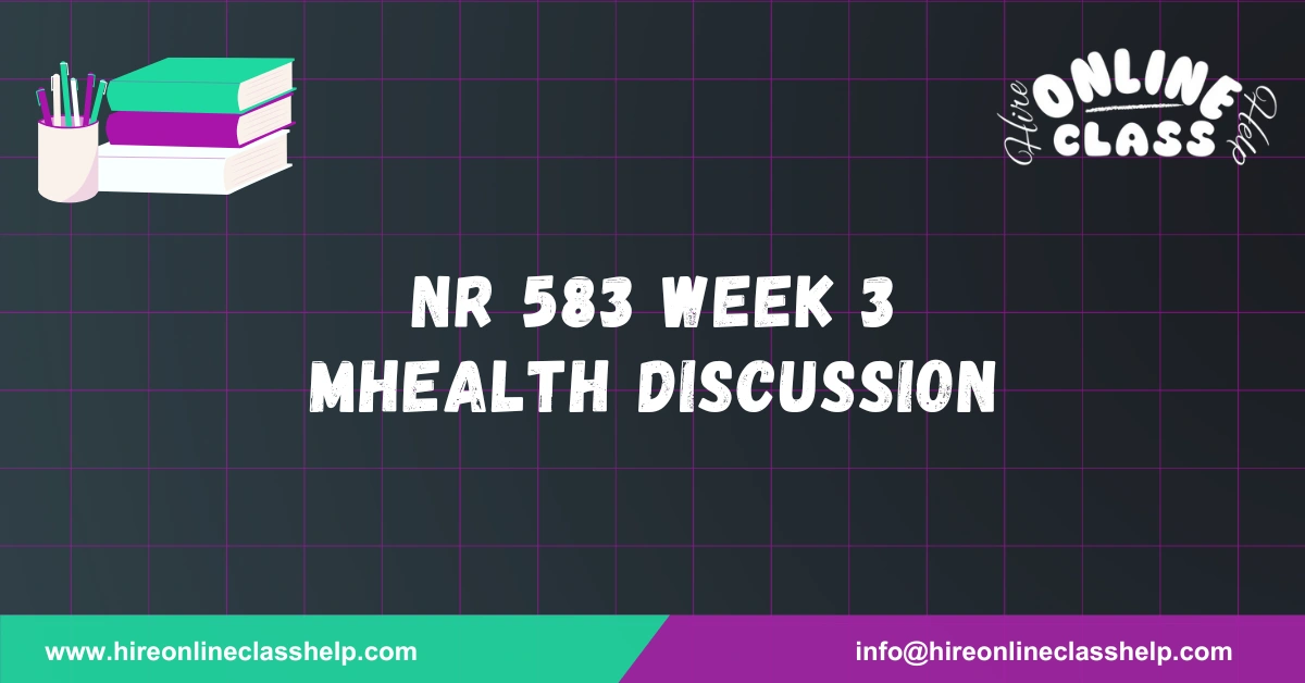NR 583 Week 3 Mhealth Discussion