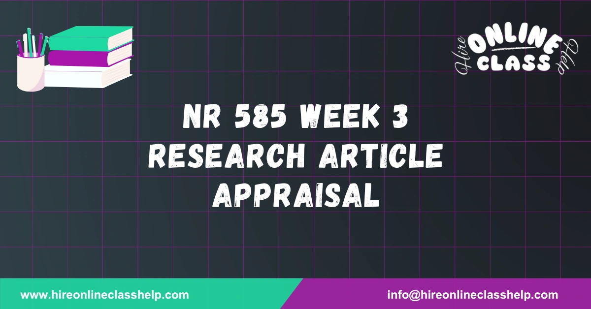 NR 585 Week 3 Research Article Appraisal