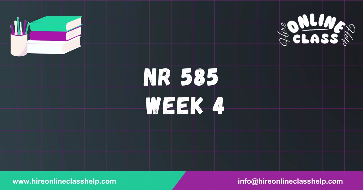 NR 585 Week 4